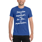 Jiu-Jitsu is Importanter Unisex Tri-blend Tee