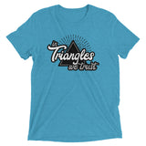 In Triangles We Trust Short Sleeve Tri-Blend T-shirt
