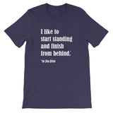 I Like to Start Standing and Finish From Behind in Jiu-Jitsu Short-Sleeve Unisex Premium T-Shirt