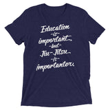 Jiu-Jitsu is Importanter Unisex Tri-blend Tee