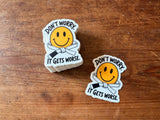 Don't Worry. It Gets Worse. Jiu-Jitsu Smiley Face White Belt Sticker