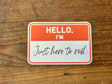 Hello, I'm Just Here to Roll Sticker - BJJ Vinyl Decal