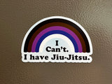 I Can't. I have Jiu-Jitsu. Flat Magnet - Great BJJ Gift