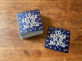 I'd Rather Be at Jiu-Jitsu Sticker
