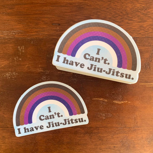 I Can't. I Have Jiu-Jitsu. Sticker