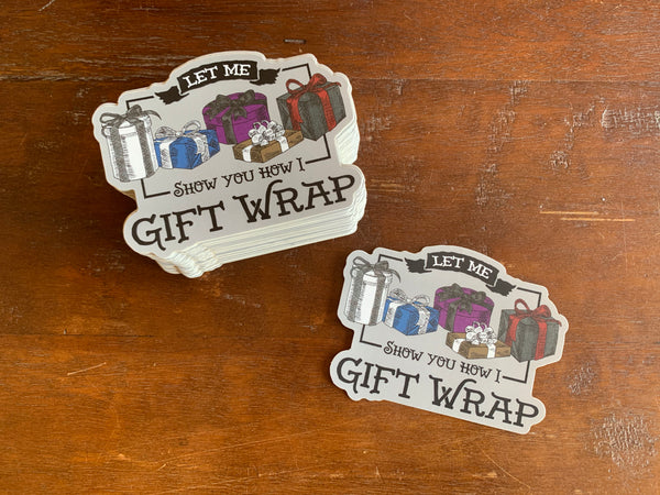 Let Me Show You How I Gift Wrap Jiu-Jitsu Sticker