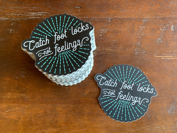 Catch Foot Locks Not Feelings Jiu-Jitsu Sticker