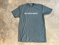 Live Savagely T-Shirt / #LiveSavagely