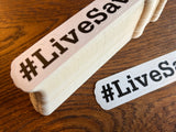 Live Savagely Sticker - #LiveSavagely Vinyl Decal