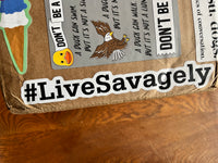 Live Savagely Sticker - #LiveSavagely Vinyl Decal