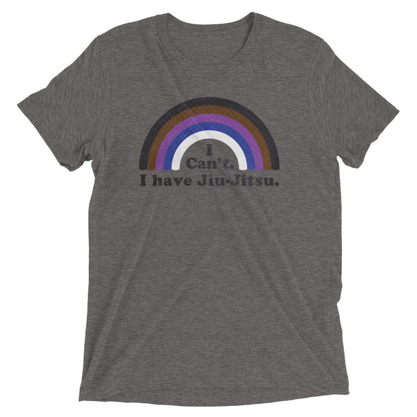 I Can't. I have Jiu-Jitsu. Unisex Tri-blend Tee