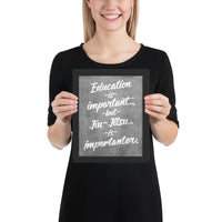 Education is Important, but Jiu-Jitsu is Importanter Framed Art Poster Print