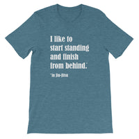 I Like to Start Standing and Finish From Behind in Jiu-Jitsu Short-Sleeve Unisex Premium T-Shirt