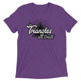 In Triangles We Trust Short Sleeve Tri-Blend T-shirt