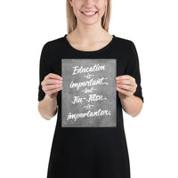 Education is Important, but Jiu-Jitsu is Importanter Art Poster Print