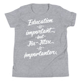 Jiu-Jitsu is Importanter Kids Tee