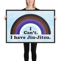 I Can't. I have Jiu-Jitsu. Framed Jiu-Jitsu Belt Rank Art Poster Print