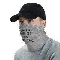 If You Can Reach Me, I Can Choke You Jiu-Jitsu Neck Gaiter / Face Shield / Headband