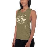 Every Morning I Wake Up and I Think About Jiu-Jitsu All Day Long Ladies’ Muscle Tank