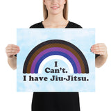 I Can't. I have Jiu-Jitsu. Jiu-Jitsu Belt Rank Art Poster Print