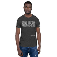 Can We Just Talk About Jiu-Jitsu Short-Sleeve Unisex T-Shirt